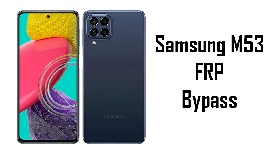 Samsung M53 FRP Bypass